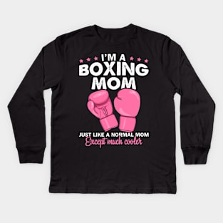 I'm A Boxing Mom Shirt Mother's Day Funny Gift Boxer's Mom Kids Long Sleeve T-Shirt